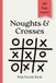 Noughts and Crosses Puzzle Book for Kids: 141 Fun Tic Tac Toe Games | Classic Travel Activity Book for Kids, Families & Screen-Free Entertainment
