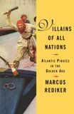 Villains of All Nations: Atlantic Pirates in the Golden Age: 6