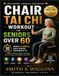 Chair Tai Chi Workout For Seniors Over 60