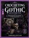 CROCHETING THE GOTHIC AESTHETIC