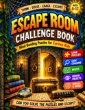 The Escape Challenge Book: Codes, Riddles, Mazes, Logic Puzzles & Brain-Teasing Missions for Kids