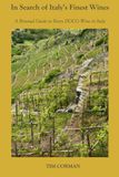 In Search of Italy’s Finest Wines: A Personal Guide to Every DOCG Wine in Italy
