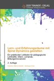 Lern- OmniScriptum SRL Lern- und Erfahrungsräume mit Spiral Dynamics gestalten