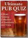 Smashwords Edition Ultimate Pub Quiz - A Brain Teasing Collection of Trivia Questions and Answers