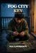 Fog City Key: A Fog City Fixers Novel: 6