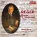 Franz Hauk - Reger Orgelwerke
