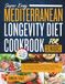 Super Easy Mediterranean Longevity Diet Cookbook for Seniors