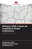 Alliages OmniScriptum SRL Alliages ODS à base de tungstène Étude exhaustive