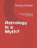 Astrology Independently Published Astrology Is a Myth? Paperback