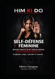 HIM KI DO HIM KI DO - Self défense Féminine: Méthode du HIM KI DO