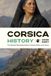Corsica History Made Easy: The Essential Illustrated Guide to Corsica’s History and Culture