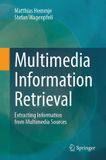 Multimedia Springer Nature Multimedia Information Retrieval Paperback