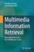 Multimedia Springer Nature Multimedia Information Retrieval Paperback