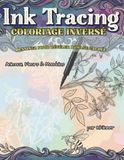 INK TRACING Coloriage Inversé d'Animaux, Fleurs et Mandalas: Livre de relaxation pour adultes