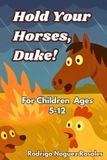 Hold Dustyhaven Farm Tales: Hold Your Horses Duke! Paperback