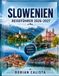 SLOWENIEN REISEFÜHRER 2026–2027