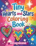 Tiny Hearts and Stars Coloring Book: A Cozy Coloring Book of Cute Hearts, Happy Stars, and Everyday Joy