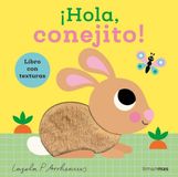 ¡Hola, Timun Mas Infantil ¡Hola, conejito! Libro con texturas Paperback