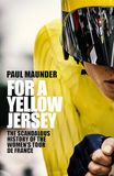For A Yellow Jersey: The Scandalous History of the Women's Tour de France