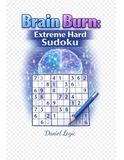 Brain Burn: Extreme Hard Sudoku: Advanced Logic Puzzles for Serious Solvers