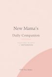 New Mama's Daily Companion: A 90-Day Postpartum Journal for New Moms