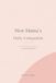 New Mama's Daily Companion: A 90-Day Postpartum Journal for New Moms