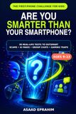 Are You Smarter Than Your Smartphone: The First-Phone Challenge for Kids