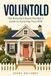 Voluntold: The Reluctant Board Member’s Guide to Surviving Your HOA