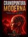 Craniopuntura Independently Published Craniopuntura Moderna: Da Neuroanatomia à Prática Clínica – Um Guia Completo para Terapeutas Paperback