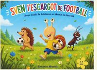 Sven I´Escargot de Football Avec Joshi le hérisson et Anna la fourmi