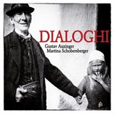 Dialoghi Fra Bernardo Martina Schobersberger & Gustav Auzinger - Dialoghi (CD) (Limited Edition)