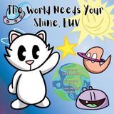 The Libri GmbH The World Needs Your Shine, Luv Paperback
