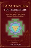 Tara Tantra For Beginners: Protection, Speech, and Clarity Through the Star Goddess: 4