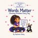 Words Matter: Choosing Kindness Every Day