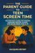 The Parent Guide to Teen Screen Time: The Practical Guide for Parents Managing Devices, Gaming, and Social Media: Ages 12–16