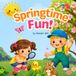 Springtime Fun: A Sweet First Look at Flowers, Rainbows, and Animals for Babies and Toddlers.