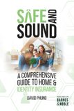 Safe & Sound: A Comprehensive Guide To Home And Identity Insurance Paperback
