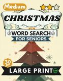 Medium Christmas Word Search for Seniors Large Print: 100 Nostalgic Holiday Tradition Mind Fitness Activities, Adults Edition: Engaging Winter Celebration Games