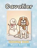 Cavalier Coloring Book: Winter Edition