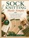Sock Icecat Sock Knitting Made Simple: The Complete Beginner's Guide to Knitting Socks That Fit: Master Heels, Toe-Up & Cuff-Down, Magic Loop, Circulars & DPNs, with Charts, Photos & 20 Cozy Patterns