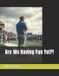 Are Libri GmbH Are We Having Fun Yet?! Paperback