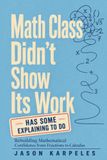 Math Class Didn’t Show Its Work: Rebuilding Mathematical Confidence from Fractions to Calculus