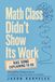Math Class Didn’t Show Its Work: Rebuilding Mathematical Confidence from Fractions to Calculus