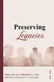 Preserving Brown University The Legacy Project