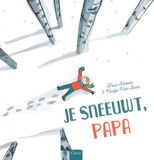 Je Clavis Uitgeverij Je sneeuwt, papa