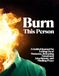 Burn This Person: A Guided Journal for Letting Go, Healing Relationships, and Finding Emotional Freedom