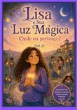 Lisa e sua Luz Mágica Vol. 2: Onde eu pertenço?
