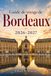 Guide Bordeaux Guide de voyage 2026-2027: Vignobles sans voiture, Saint-Émilion, côte d’Arcachon, balades historiques, marchés, lignes de tramway, quais ... et organisation des visites de châteaux
