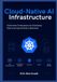 Cloud-Native Independently Published Cloud-Native AI Infrastructure