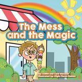 The Mess and the Magic